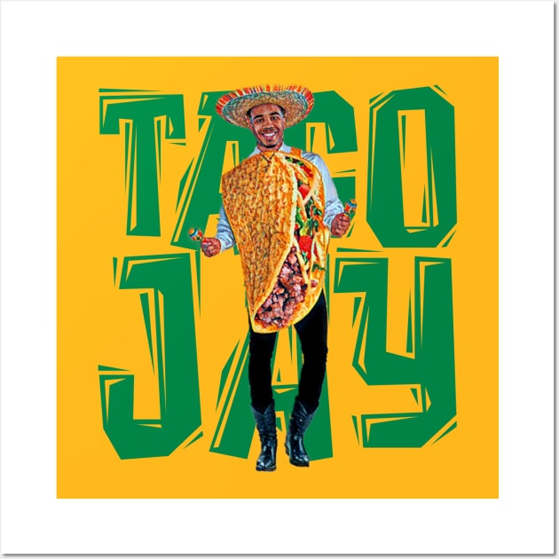 TACO JAY (BIG green font) Wall Art by Basketballisfun